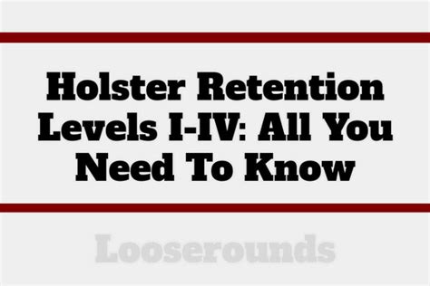 holster retention levels chart.